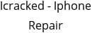 Icracked - Iphone Repair Hours of Operation
