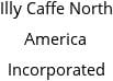 Illy Caffe North America Incorporated Hours of Operation
