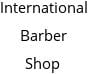 International Barber Shop Hours of Operation