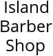 Island Barber Shop Hours of Operation