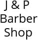 J & P Barber Shop Hours of Operation