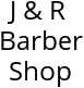 J & R Barber Shop Hours of Operation