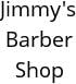 Jimmy's Barber Shop Hours of Operation