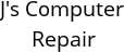 J's Computer Repair Hours of Operation