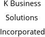 K Business Solutions Incorporated Hours of Operation