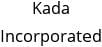Kada Incorporated Hours of Operation