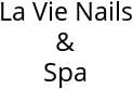 La Vie Nails & Spa Hours of Operation
