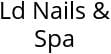 Ld Nails & Spa Hours of Operation