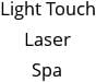 Light Touch Laser Spa Hours of Operation
