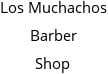 Los Muchachos Barber Shop Hours of Operation