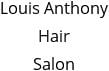 Louis Anthony Hair Salon Hours of Operation