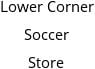 Lower Corner Soccer Store Hours of Operation