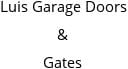 Luis Garage Doors & Gates Hours of Operation