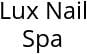 Lux Nail Spa Hours of Operation
