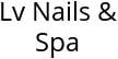 Lv Nails & Spa Hours of Operation