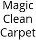 Magic Clean Carpet Hours of Operation