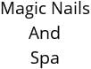 Magic Nails And Spa Hours of Operation