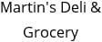 Martin's Deli & Grocery Hours of Operation