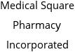 Medical Square Pharmacy Incorporated Hours of Operation
