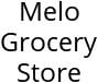 Melo Grocery Store Hours of Operation