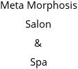 Meta Morphosis Salon & Spa Hours of Operation