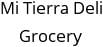 Mi Tierra Deli Grocery Hours of Operation
