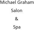 Michael Graham Salon & Spa Hours of Operation