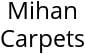 Mihan Carpets Hours of Operation