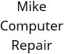Mike Computer Repair Hours of Operation