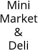 Mini Market & Deli Hours of Operation