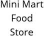 Mini Mart Food Store Hours of Operation