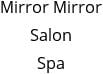 Mirror Mirror Salon Spa Hours of Operation