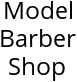 Model Barber Shop Hours of Operation