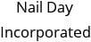 Nail Day Incorporated Hours of Operation