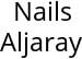 Nails Aljaray Hours of Operation