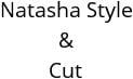 Natasha Style & Cut Hours of Operation