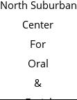 North Suburban Center For Oral & Facial Surgery Hours of Operation