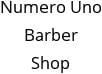 Numero Uno Barber Shop Hours of Operation