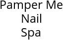 Pamper Me Nail Spa Hours of Operation