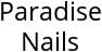 Paradise Nails Hours of Operation
