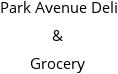 Park Avenue Deli & Grocery Hours of Operation
