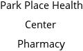 Park Place Health Center Pharmacy Hours of Operation