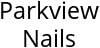 Parkview Nails Hours of Operation