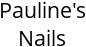 Pauline's Nails Hours of Operation