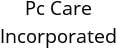 Pc Care Incorporated Hours of Operation
