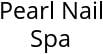 Pearl Nail Spa Hours of Operation