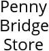 Penny Bridge Store Hours of Operation