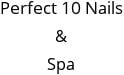 Perfect 10 Nails & Spa Hours of Operation