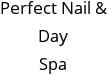 Perfect Nail & Day Spa Hours of Operation