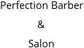 Perfection Barber & Salon Hours of Operation